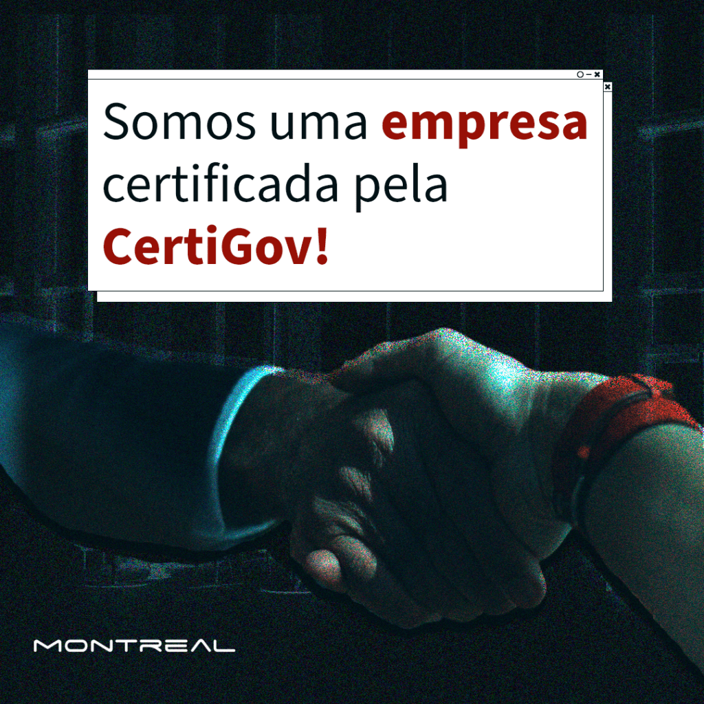 O Selo CertiGov atesta a ausência de irregularidades da Montreal Informática e a qualifica para vender ao governo com segurança.